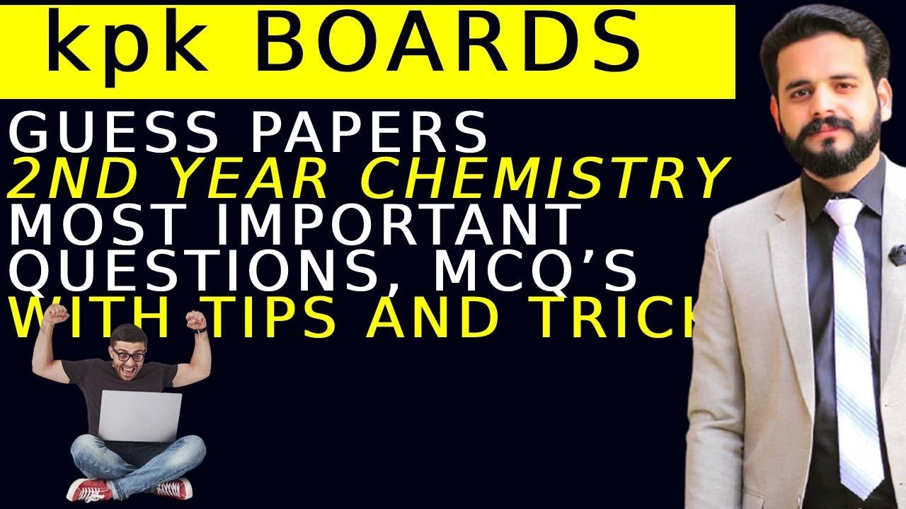 HOW TO GET FULL MARKS IN CHEMISTRT FSC PART-2 KPKlM AHMAD NAZEER