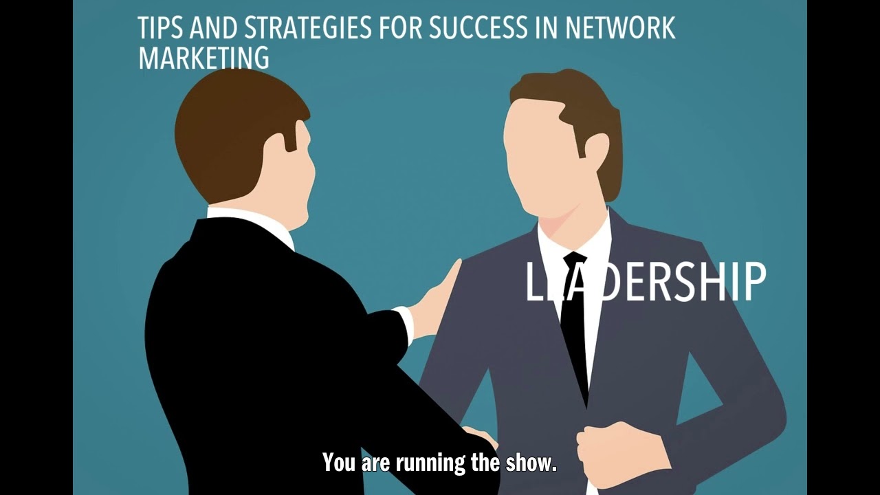 TIPS AND STRATEGIES FOR SUCCESS IN NETWORK MARKETING