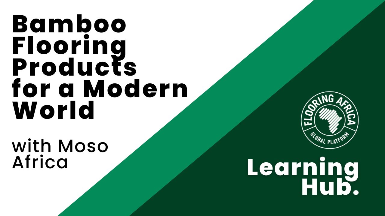 Bamboo Flooring Products for a Modern World | Learning Hub with Moso Africa