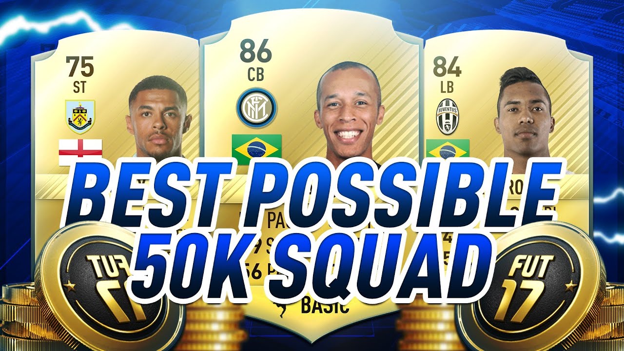 Best Possible 50k Squad | FIFA 17
