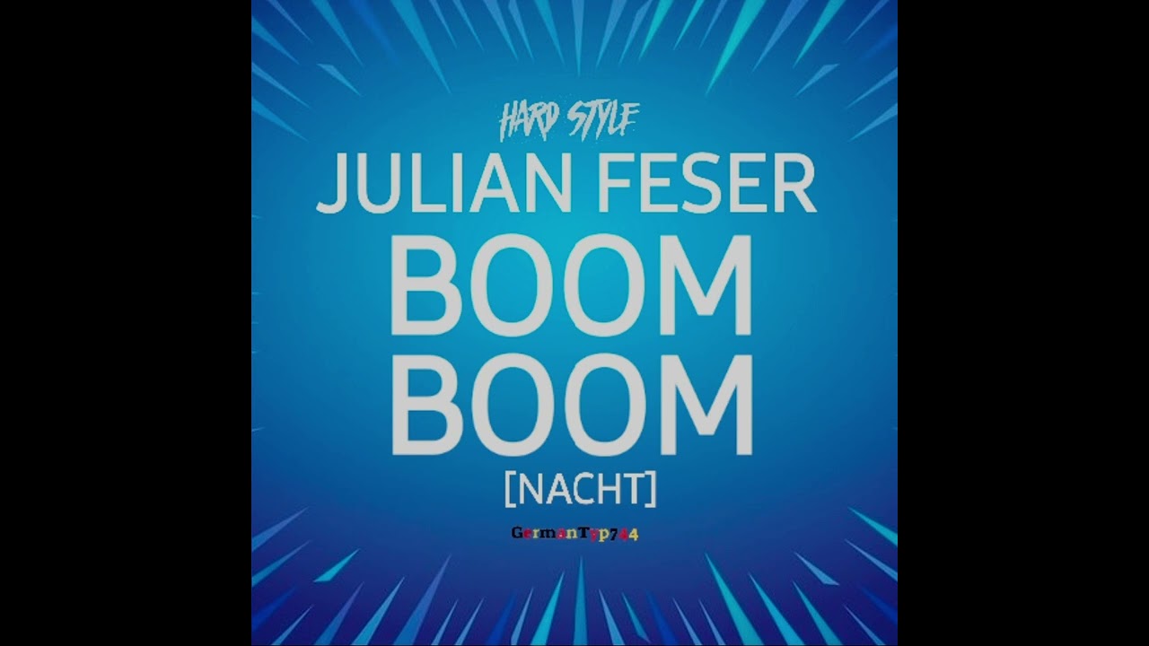 Julian Feser - Boom Boom [Nacht] (Hardstyle Mix]