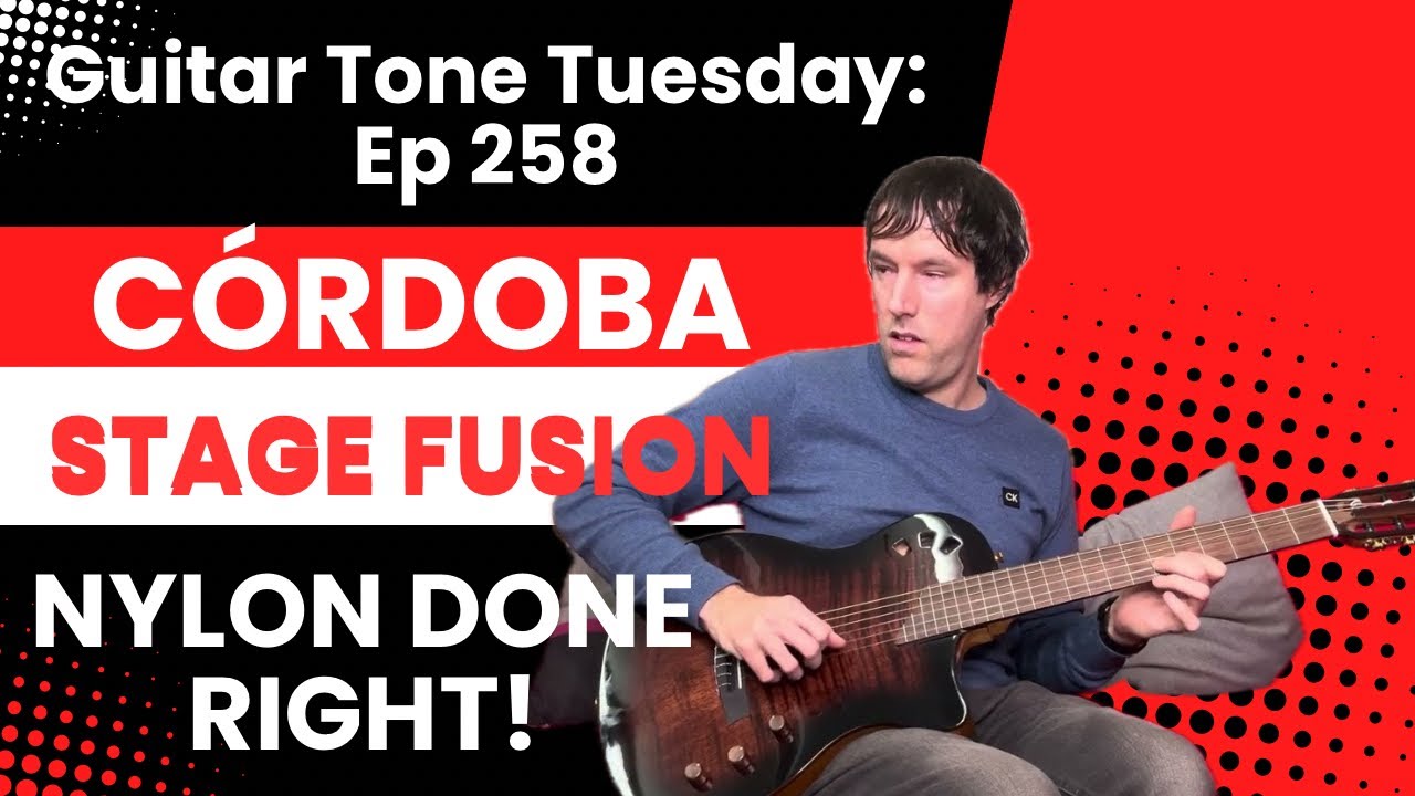 «Гитарный звучание по вторникам»: Эпизод 258 — Córdoba Fusion Stage: Нейлоновая гитара, которая п...