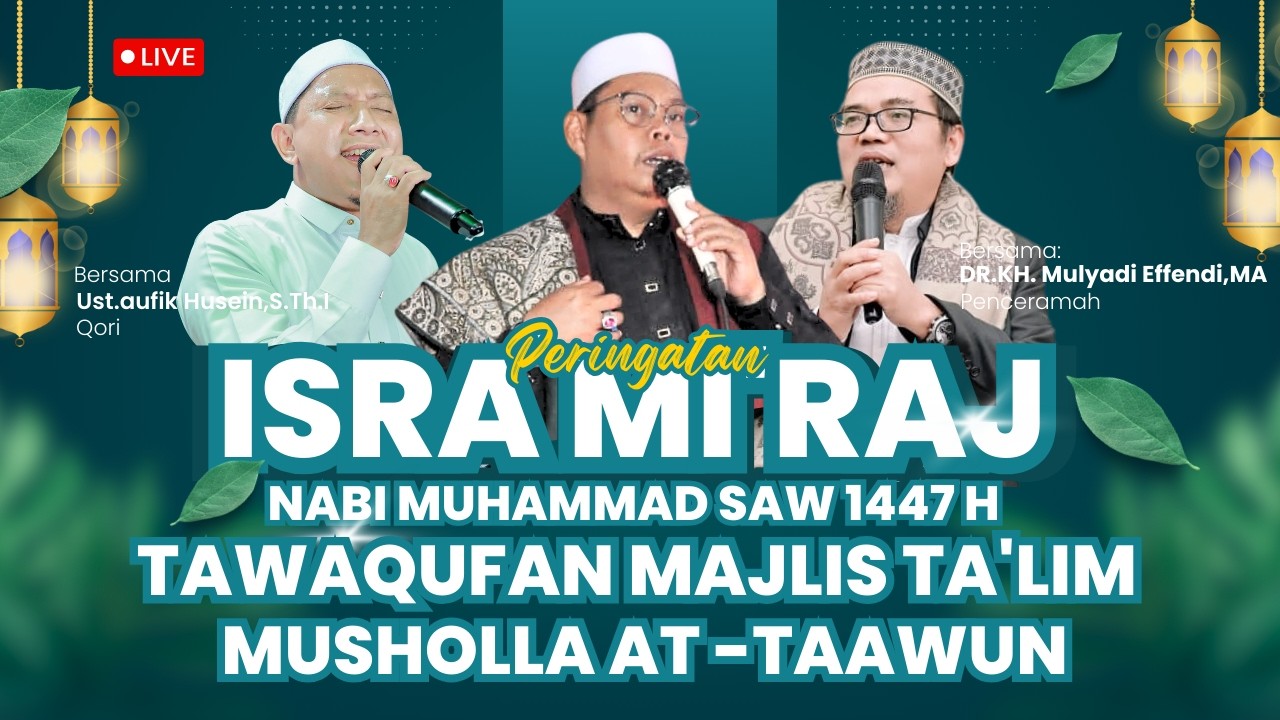 🔴 LIVE MAJLIS TA'LIM MUSHOLLA AT-TA'AWUN | PERINGATAN ISRA MI'RAJ NABI MUHMMAD SAW & TAWAQUFAN