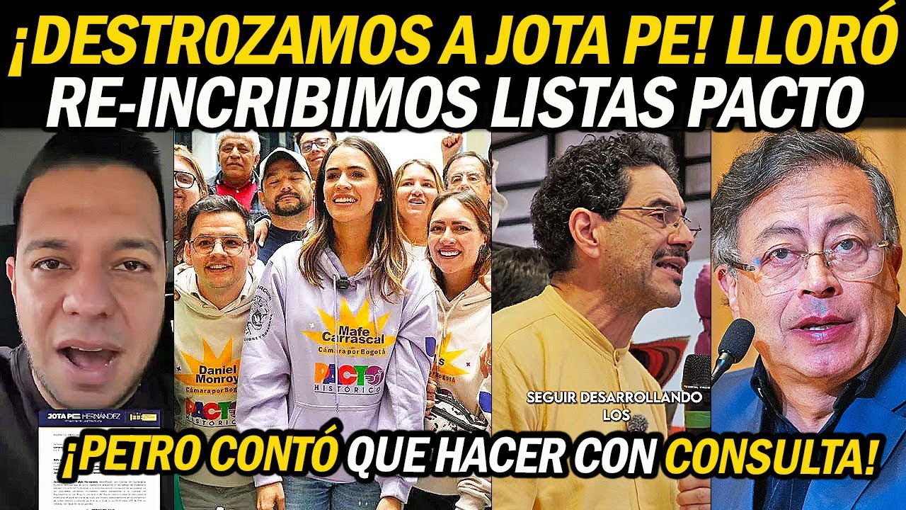 ¡JOTA PE NOS DEMANDÓ CANDIDATURA! LLORÓ tras RE-INCRIPCIÓN de listas del PACTO. Habló Petro.