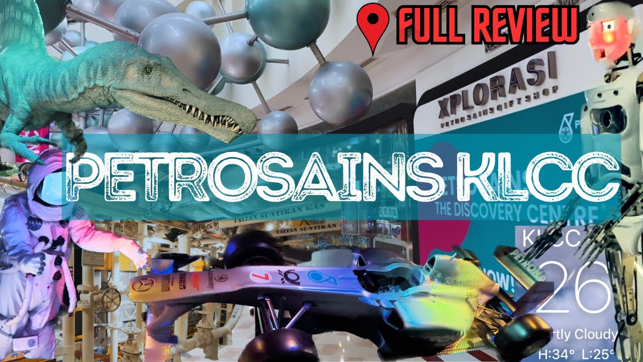 Petrosains KLCC (Full Review)