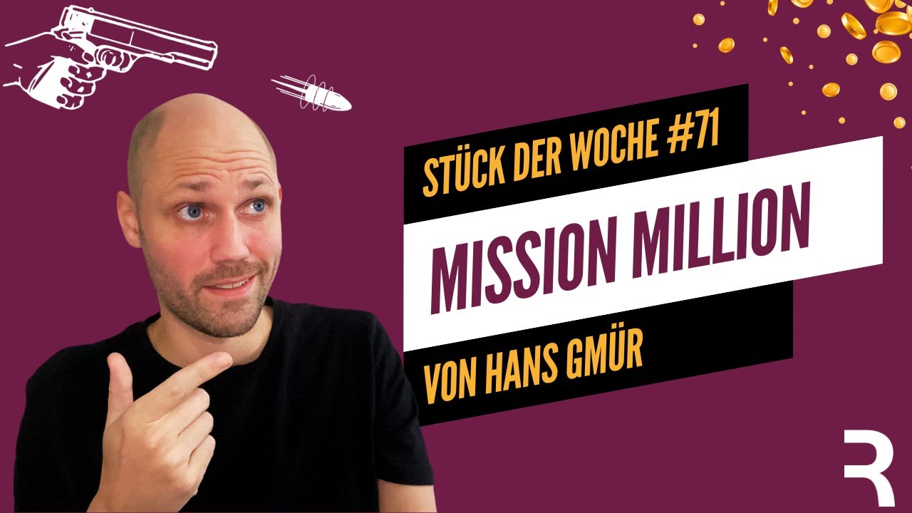 MISSION MILLION - Rasante Boulevardkomödie von Hans Gmür - Stück der Woche #71