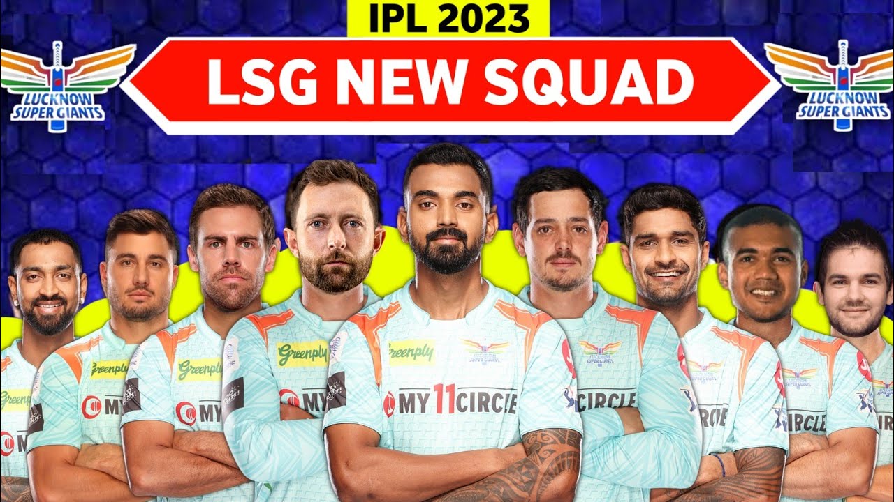 IPL 2023 | Lucknow Super Giants Full Squad | LSG Full Squad 2023 | LSG Team New Players List 2023