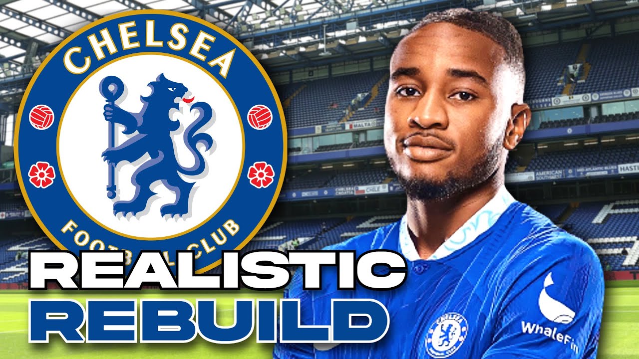 Chelsea Realistic Rebuild For 2023/2024
