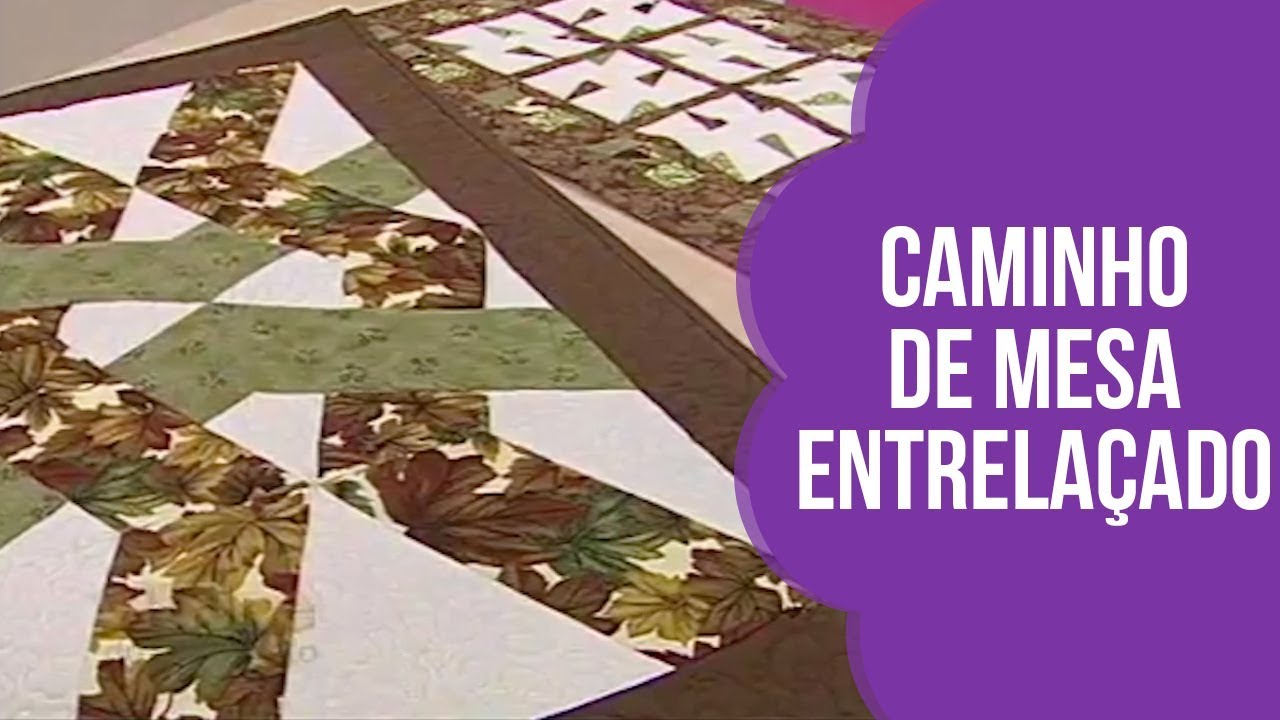 Como Fazer o Caminho de Mesa Entrelaçado | Patchwork Sem Segredos | Ana Cosentino