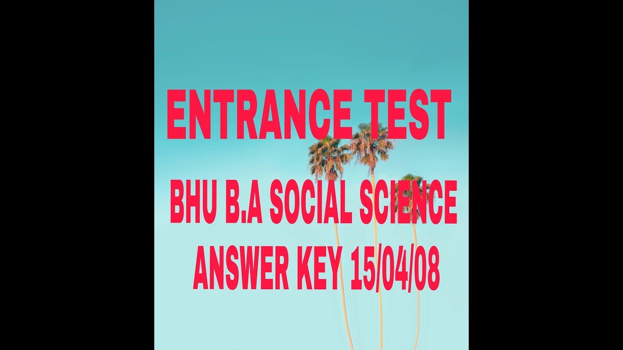 BHU B.A SOCIAL SCIENCE ANSWER KEY 15/04/2018
