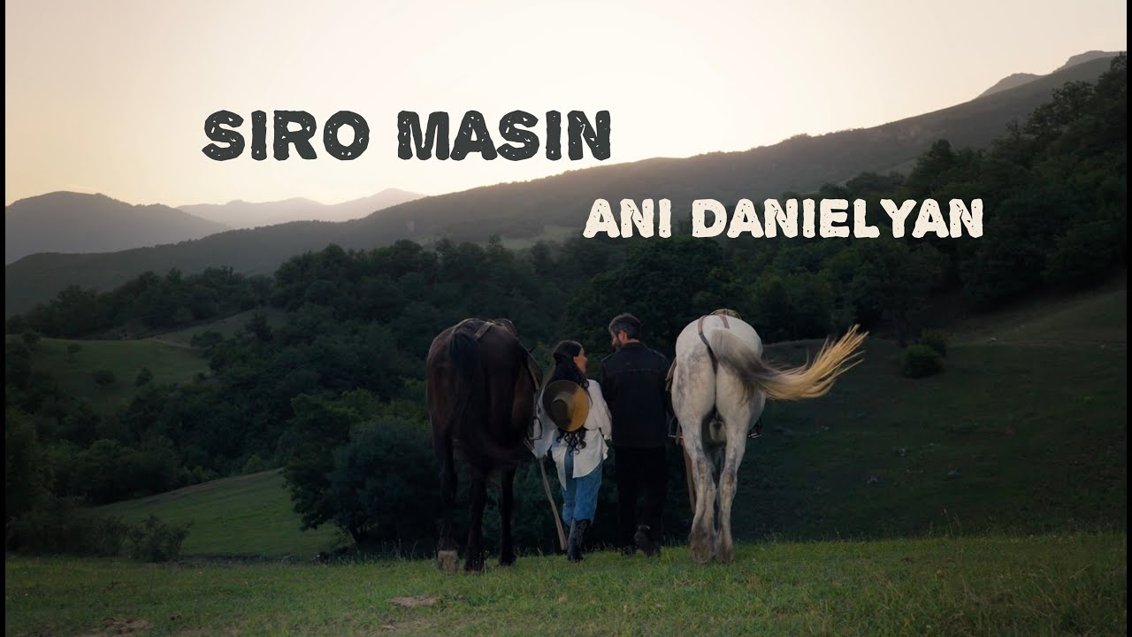 ANI DANIELYAN - SIRO MASIN //OFFICIAL MUSIC VIDEO 2025//