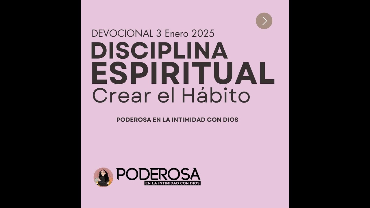 DISCIPLINA ESPIRITUAL - CREAR EL H&Aacute;BITO I DEVOCIONAL 3AM CAROLINA CONTRERAS