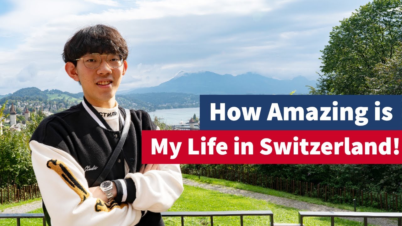 How Amazing is My life in Switzerland!
