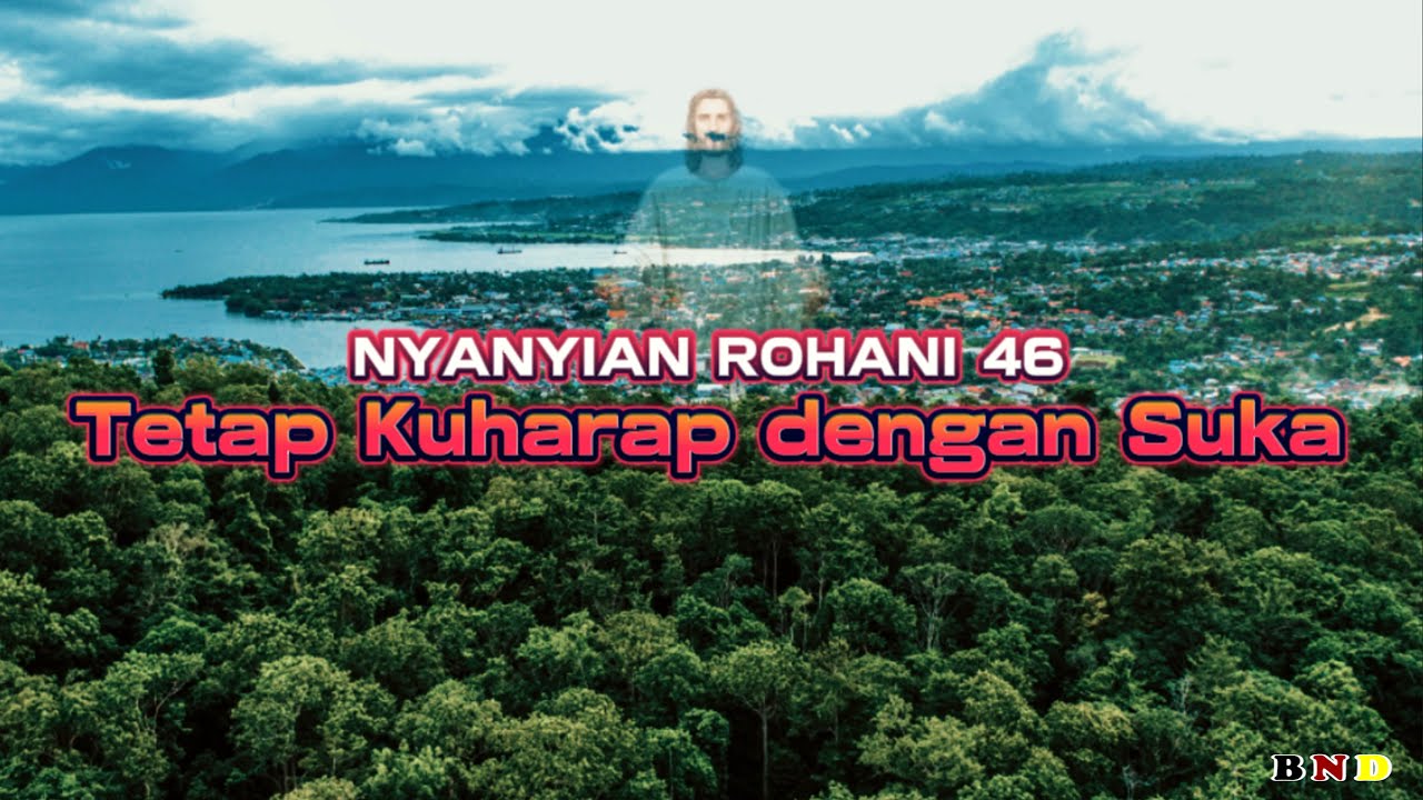 Nyanyian Rohani 46 Tetap Kuharap dengan Suka