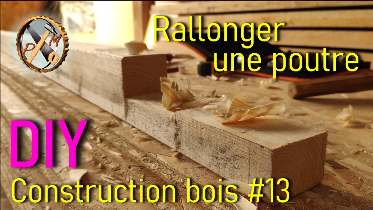 DIY Construction bois - Rallonger une poutre - bricolage bois - PMbricoleur confiné