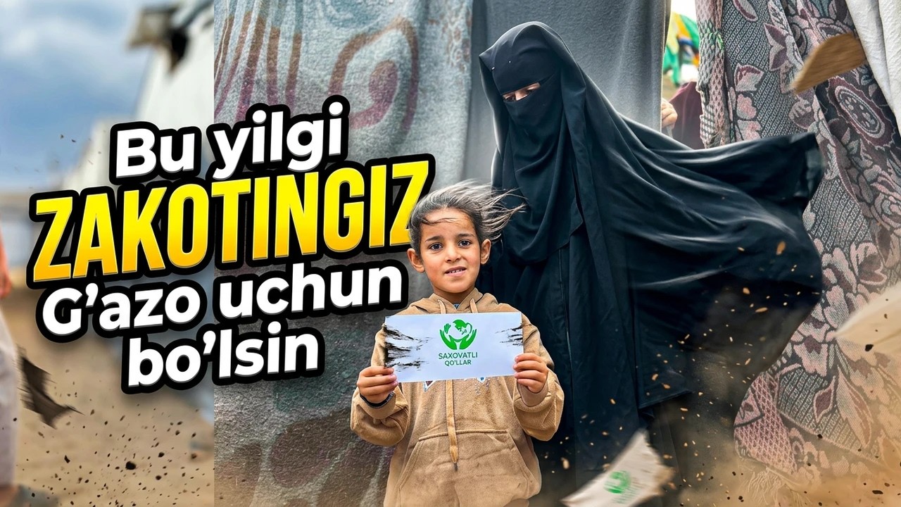 Bu yilgi zakotingiz G‘azo ahli uchun bo‘lsin.
