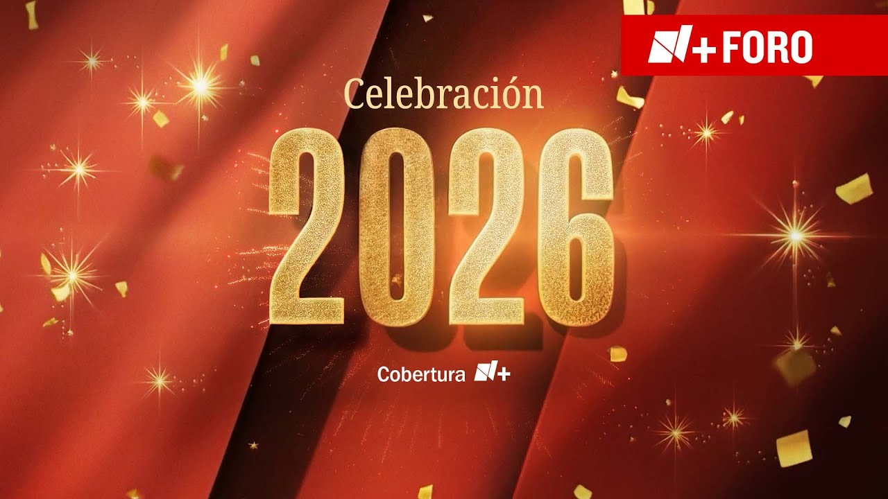 Cuenta regresiva del AÑO NUEVO 2026 en México - N+