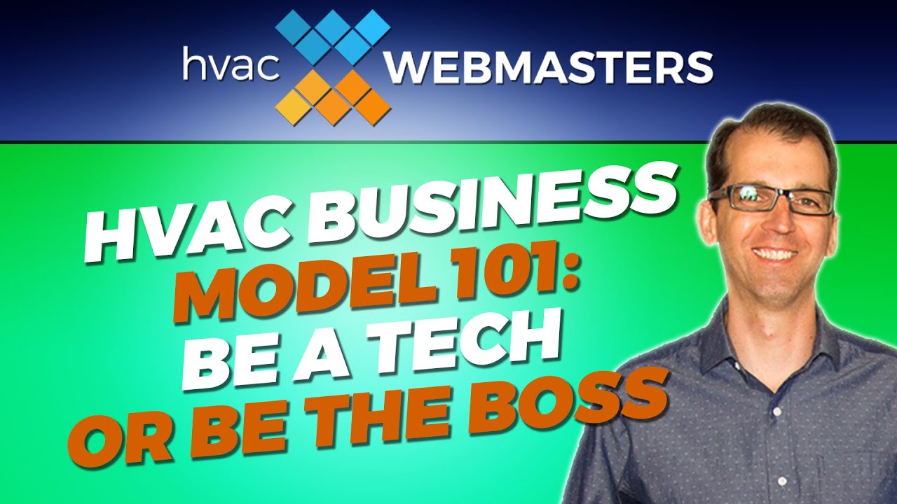 HVAC Business Model 101: Be a Tech or Be a Boss