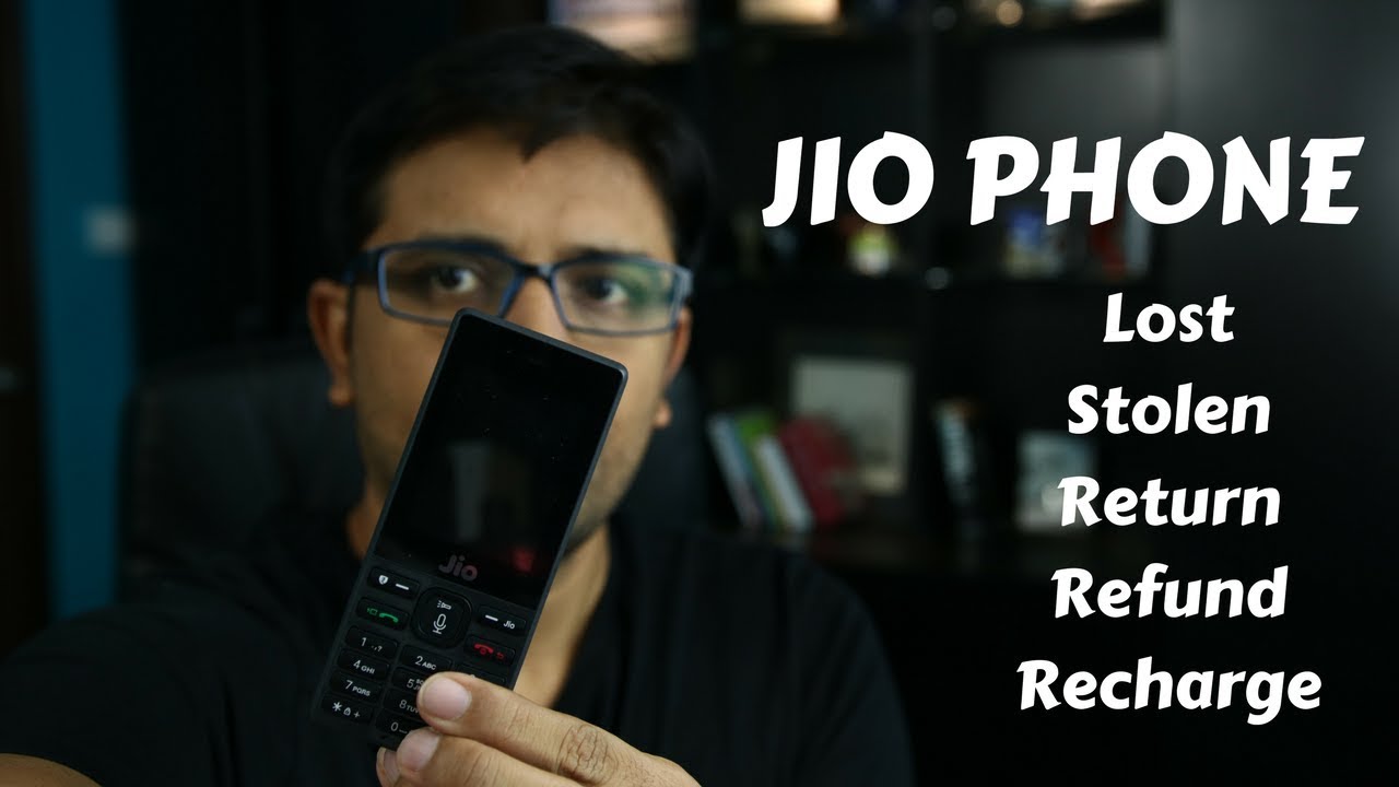 Reliance Jio Phone FAQ on Lost, Stolen, Return, Refunds & Recharges - PhoneRadar