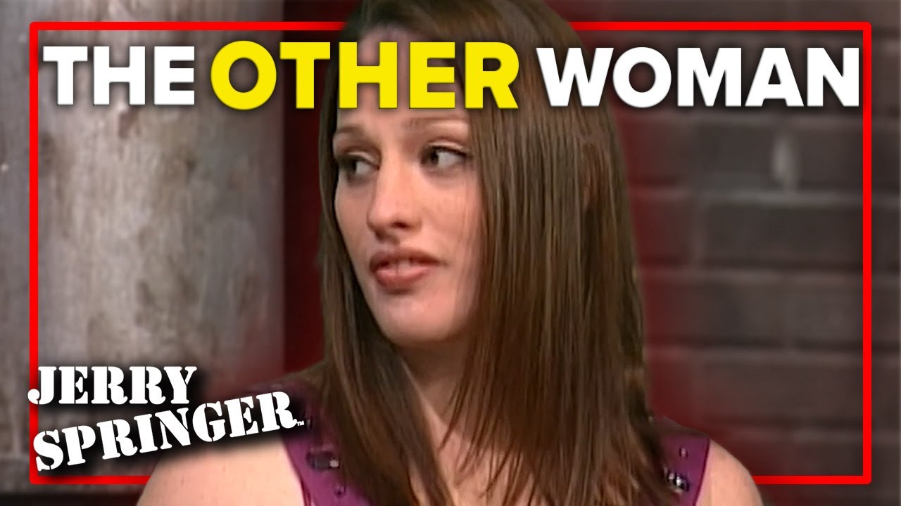 The Other Woman | Jerry Springer