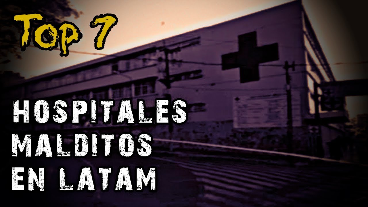 Top 7 HOSPITALES MÁS EMBRUJADOS de LATINOAMÉRICA que NO DEBES EXPLORAR 2