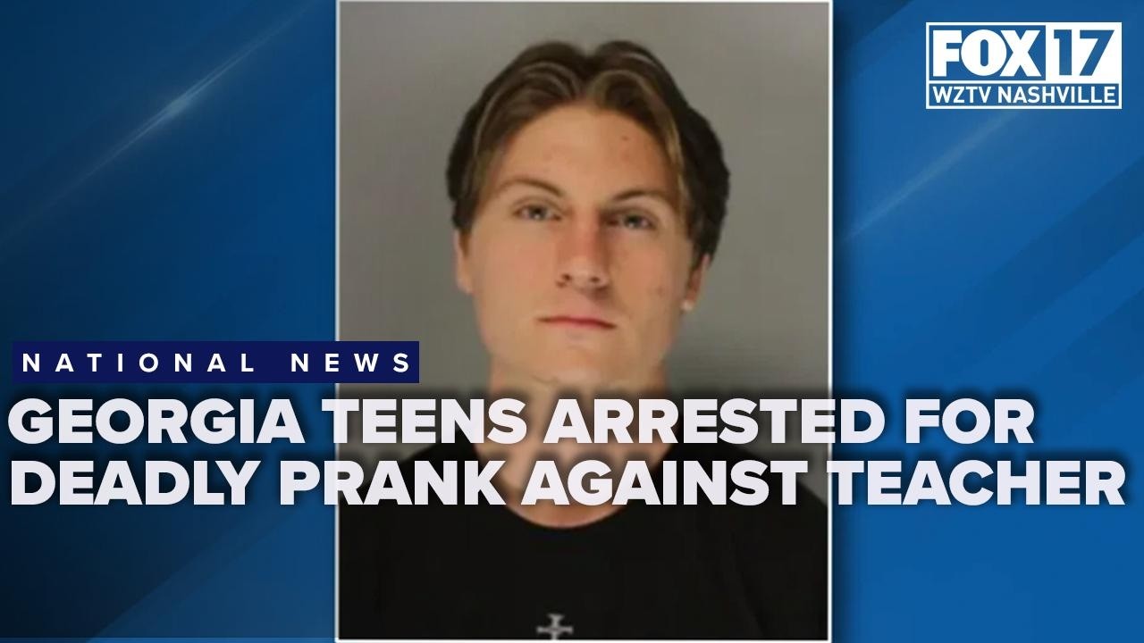 Georgia teenagers arrested and charged after prank against teacher turns deadly