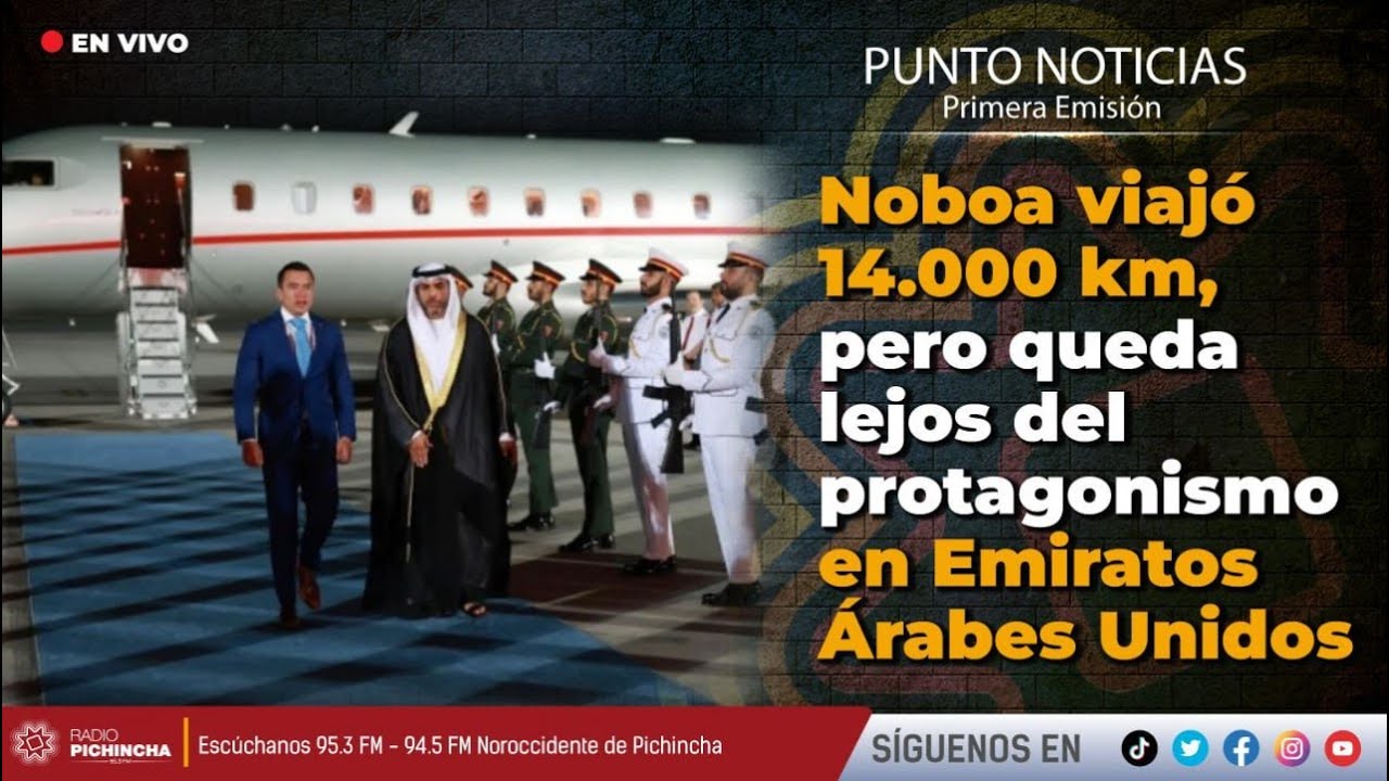🔴 #EnVIVO | Noboa viajó 14.000 km, pero queda lejos del protagonismo en Emiratos Árabes Unidos