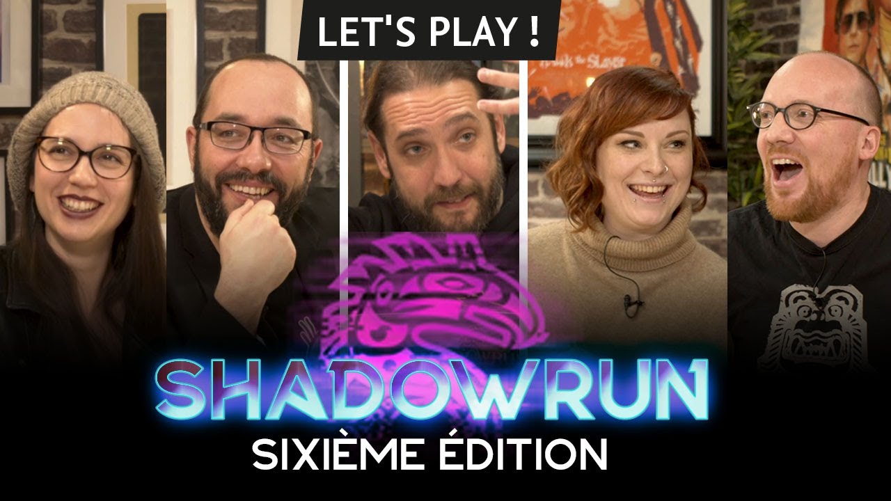 Let's Play : Shadowrun, Sixième édition