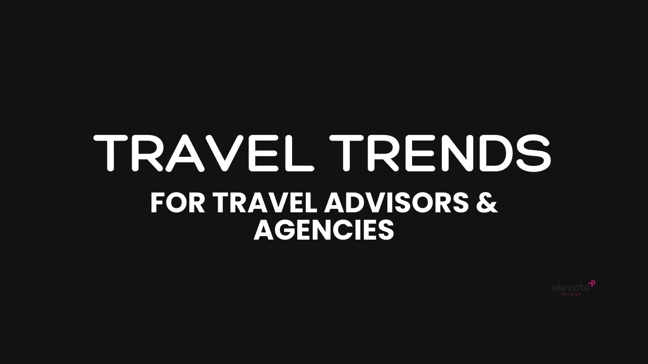 Day 69 TAIY - Travel Trends to consider for your agency