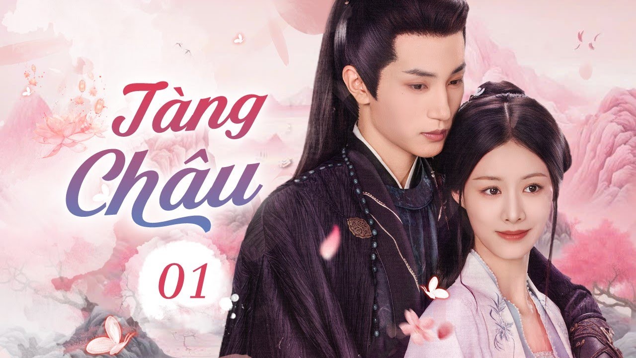 TÀNG CHÂU - Tập 01 | Tình Yêu Cấm Kỵ Của Đại Tướng Quân Bá Đạo Và Nhị Tiểu Thư Bị Coi Thường
