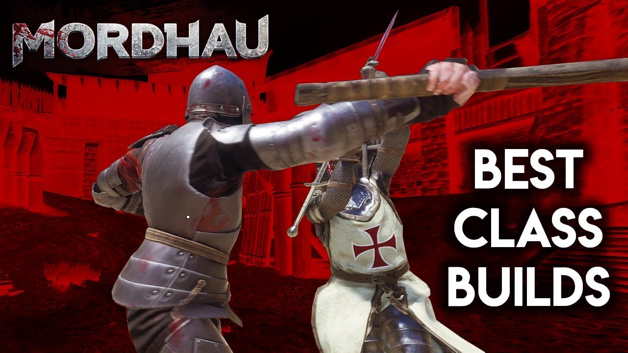 Mordhau Best Class Builds for Beginners