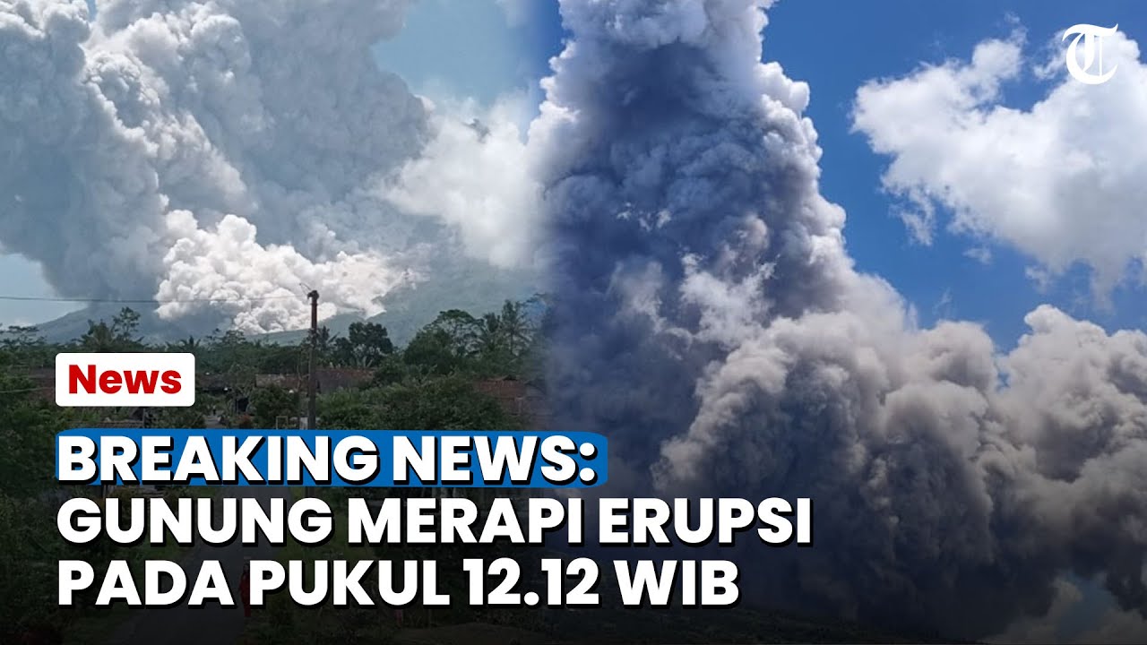 BREAKING NEWS: Gunung Merapi Erupsi Sabtu Legi Siang ini Pukul 12.12 WIB