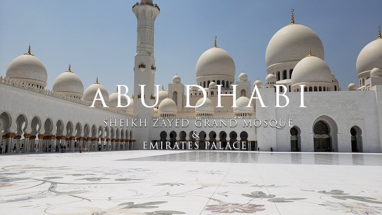 ABU DHABI - SHEIKH ZAYED GRAND MOSQUE - EMIRATES PALACE
