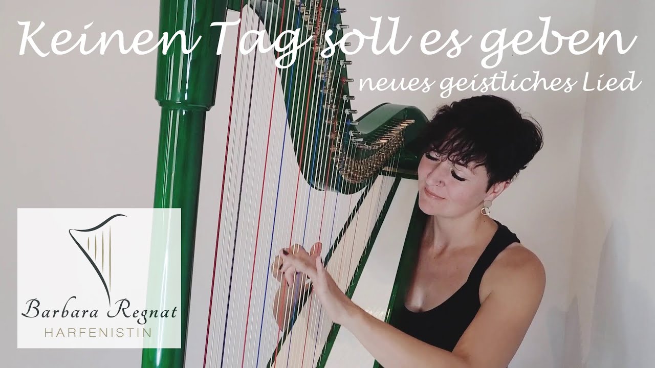 Keinen Tag soll es geben (neues geistliches Lied) - harp - harpcover - Harfe - Barbara Regnat