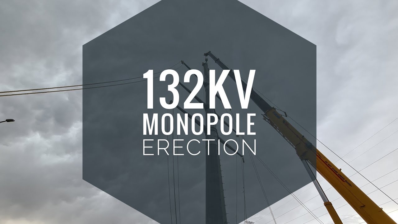 132KV Monopole Erection