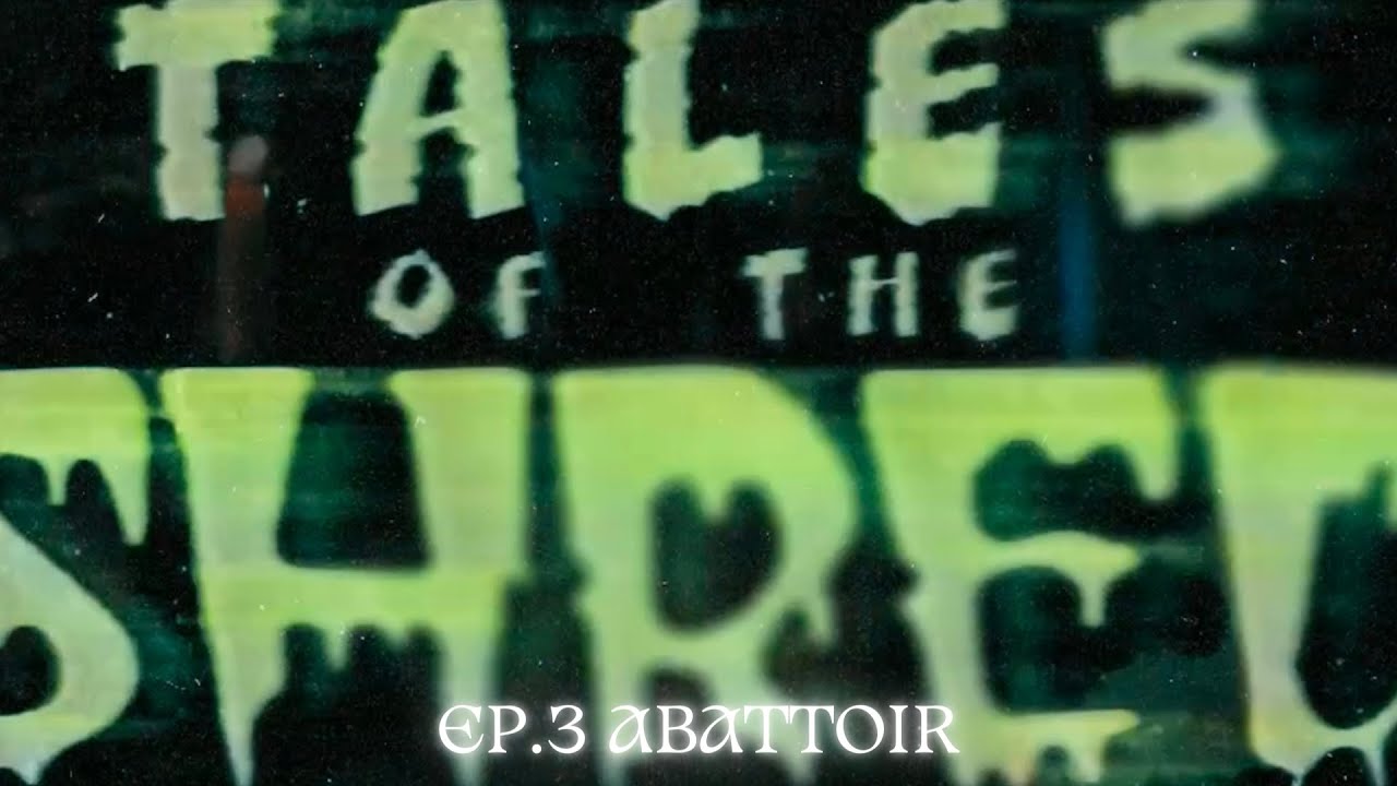 Lower Definition - Tales Of The Shred Ep.3 ABATTOIR