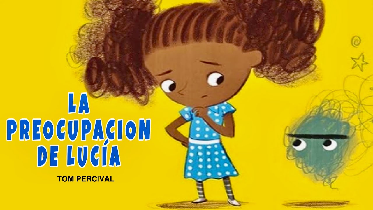 La preocupación de lucia | cuento infantil.