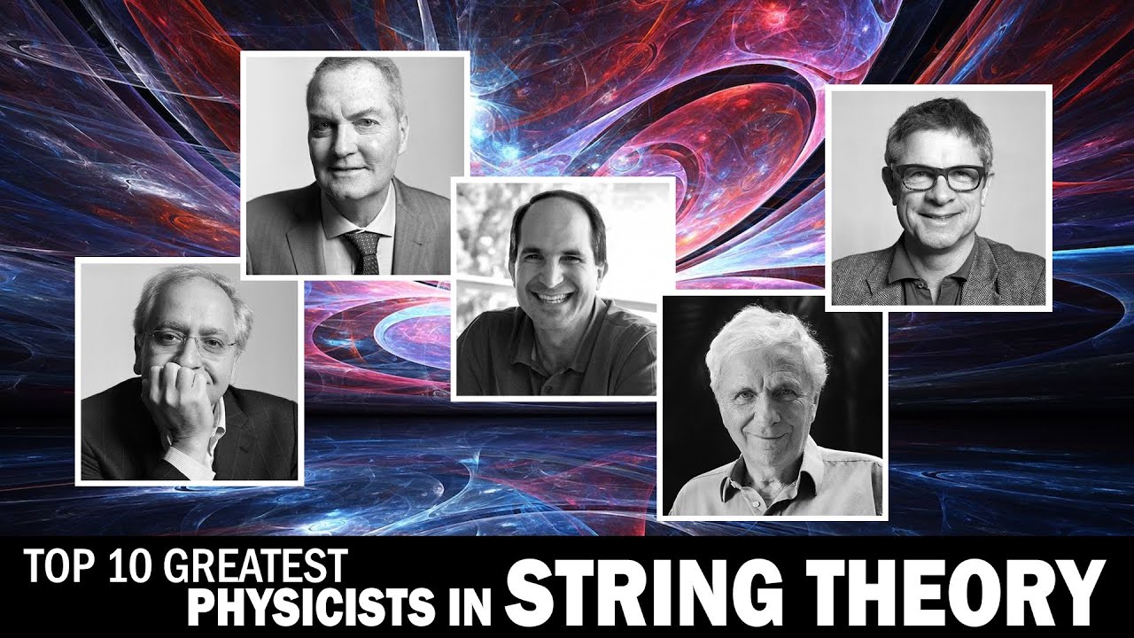 Top 10 Greatest Physicists in String Theory