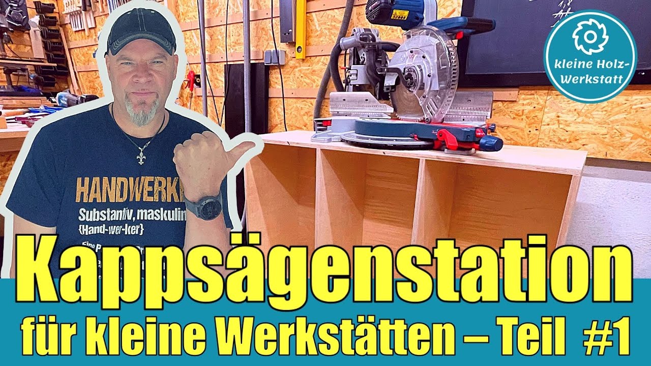 Kappsägenstation speziell für kleine Werkstätten⎜Teil #1 - Idee und Korpusbau⎜kleine holzwerkstatt