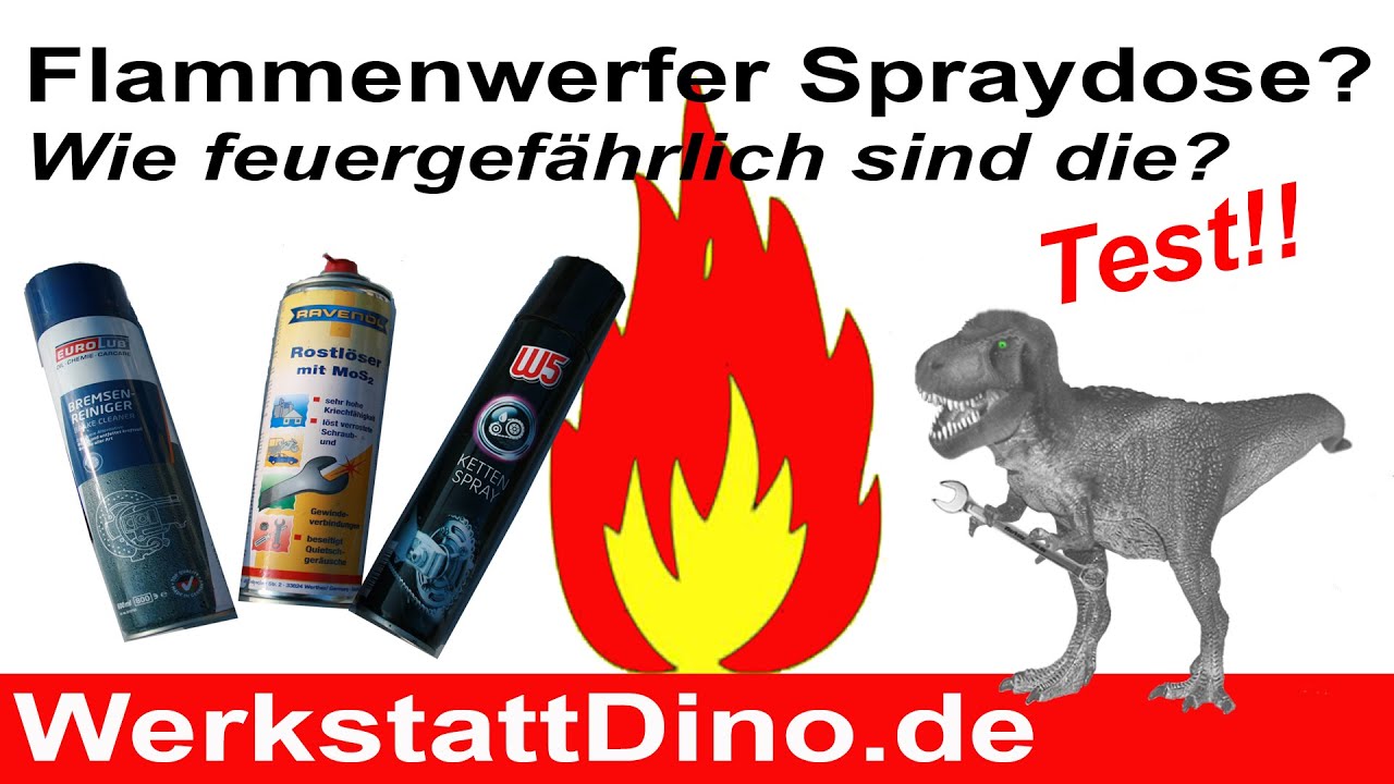 Feuergefahr durch Spraydosen in der Werkstatt? Wie brennbar sind diese Spraydosen wirklich?