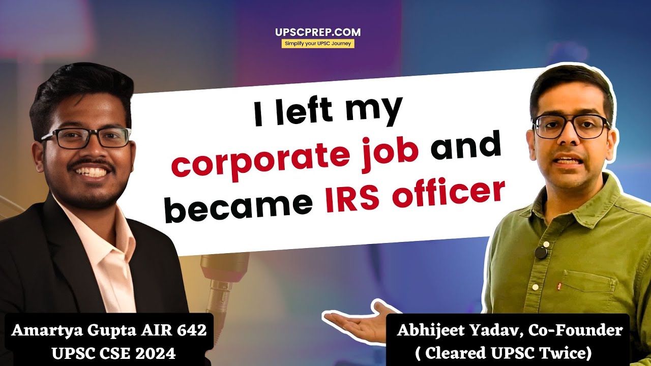 From corporate to UPSC | IRS officer shares his UPSC journey | Amartya Gupta | AIR 642