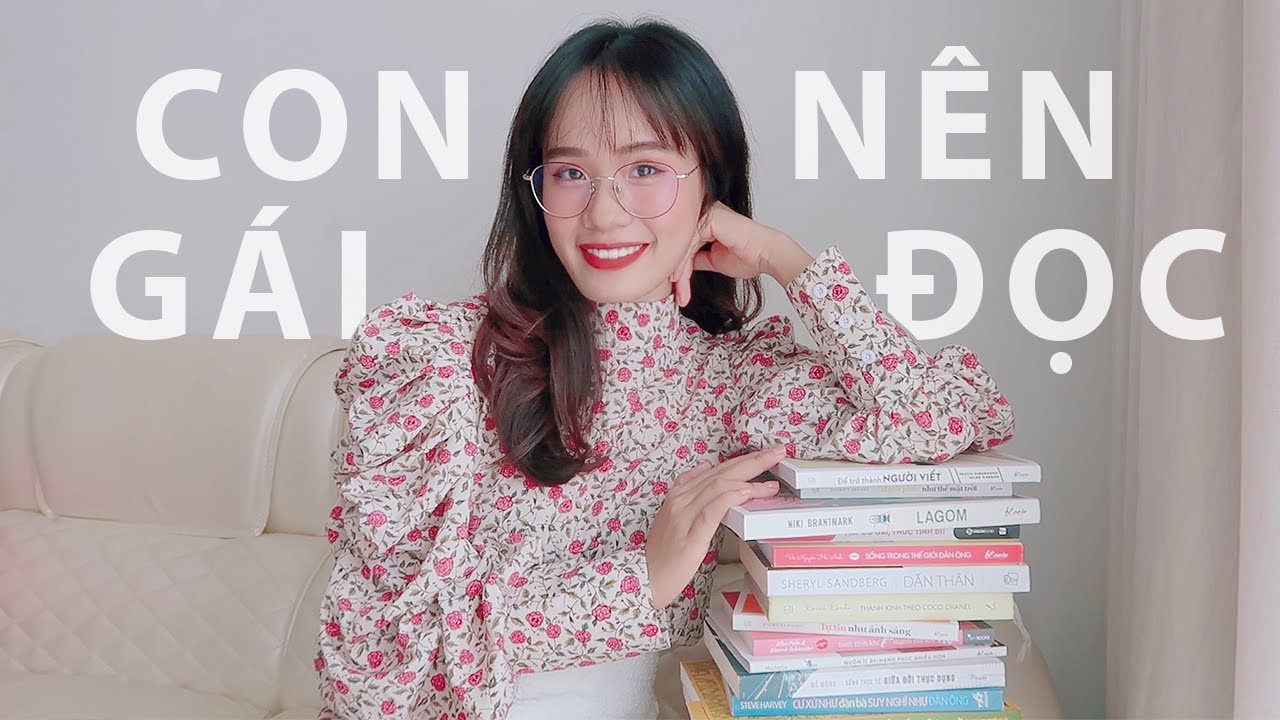 10 CUỐN SÁCH MỌI CÔ GÁI NÊN ĐỌC (phần 1) | Sunhuyn