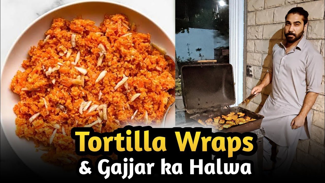 Ammi kay haath ka gajjar ka halwa | home cooking Make tortilla wraps 😋