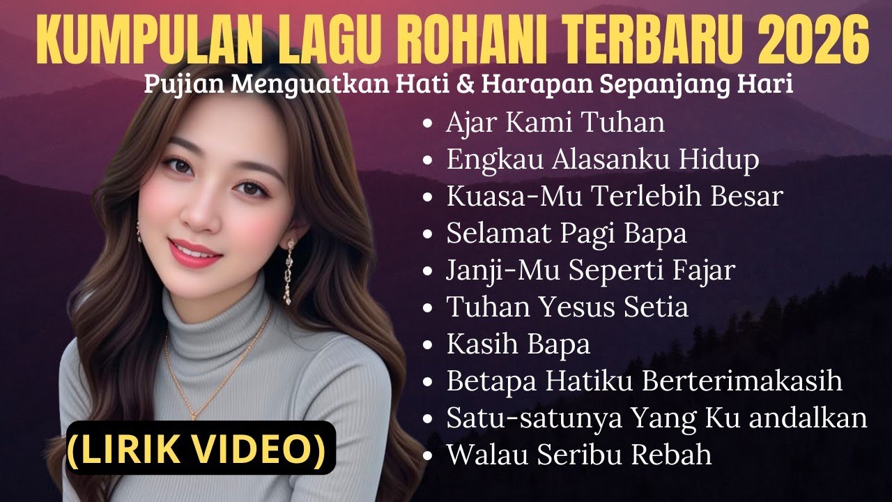 Kumpulan Lagu Rohani Terbaru 2026 | Lagu Rohani Terbaik Mengiringi Hari | Ajar Kami Tuhan