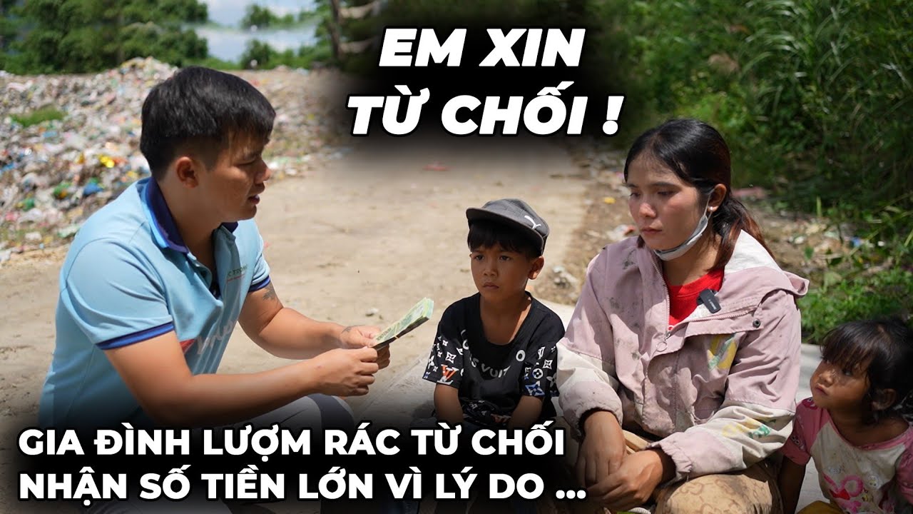 Trọng bất ngờ vì 4 mẹ con lượm rác từ chối nhận số tiền lớn