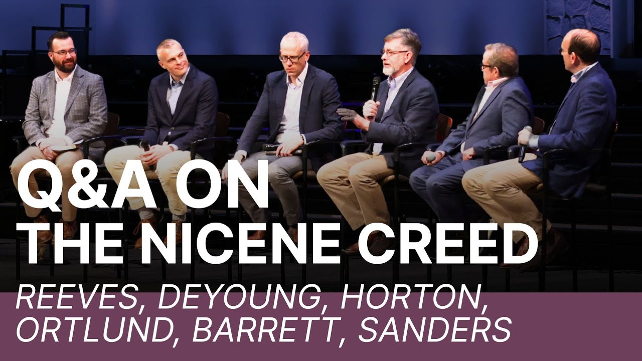 The Most Important Creed In History | Reeves, DeYoung, Horton, Ortlund, Barrett, & Sanders