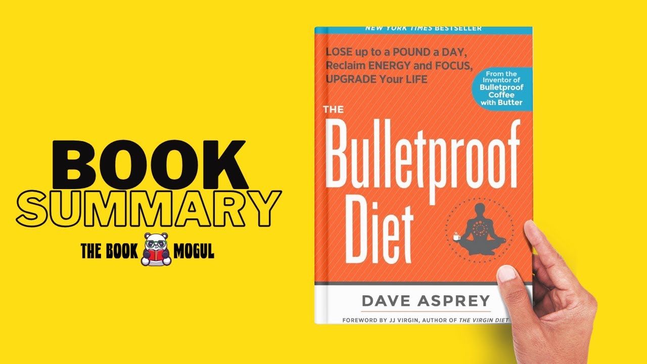 The Bulletproof Diet by Dave Asprey Book Summary