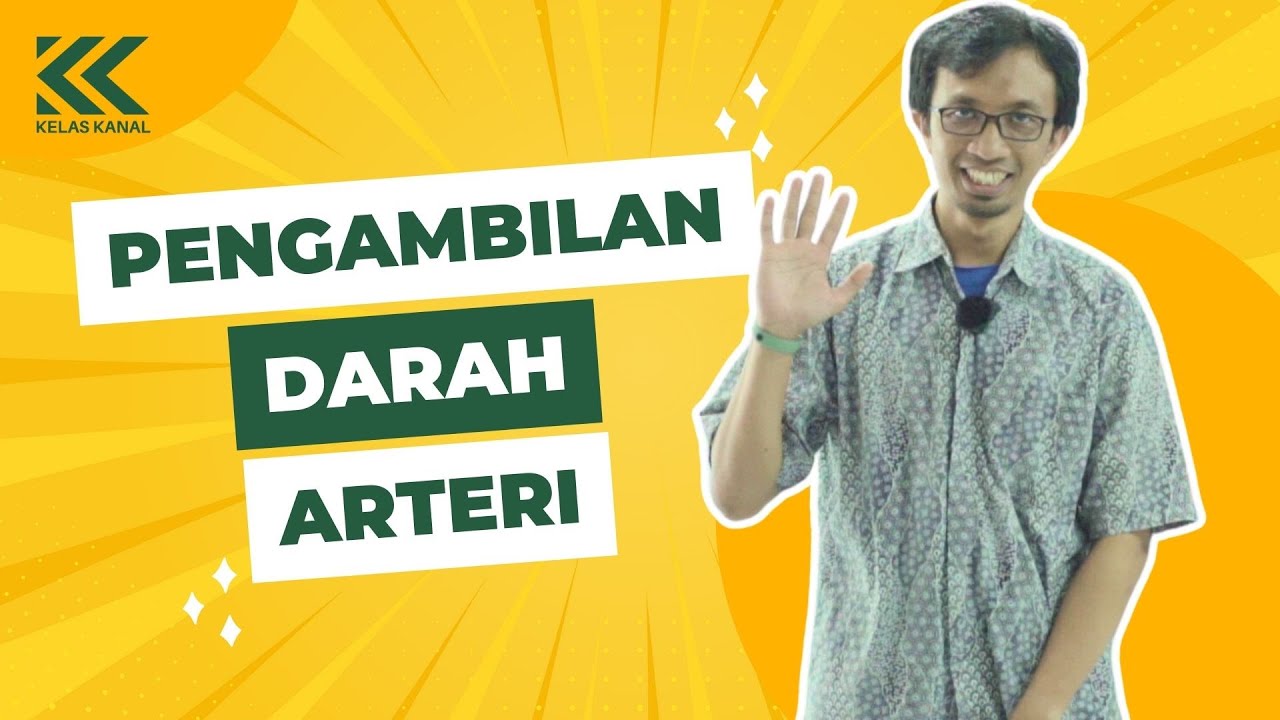Kelas Kanal | Pengambilan Darah Arteri