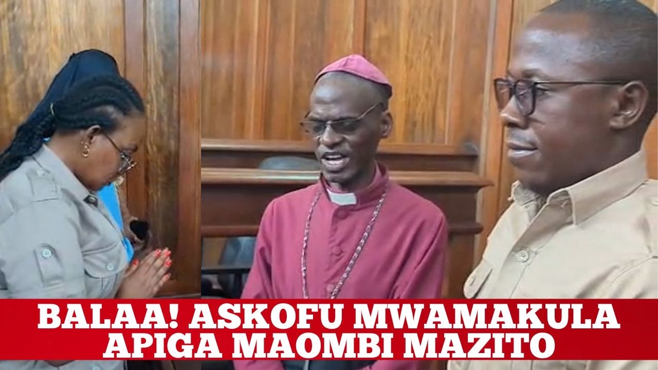 BALAA! KILICHOTOKEA MAHAKAMANI ASKOFU MWAMAKULA APIGA MAOMBI MAZITO
