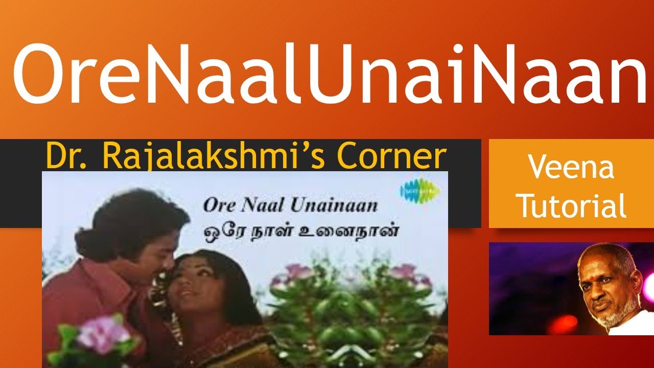 Ore Naal Unai Naan | Ilamai Oonjal Aadukirathu | Veena Tutorial | Carnatic Notes |  Dr.Rajalakshmi